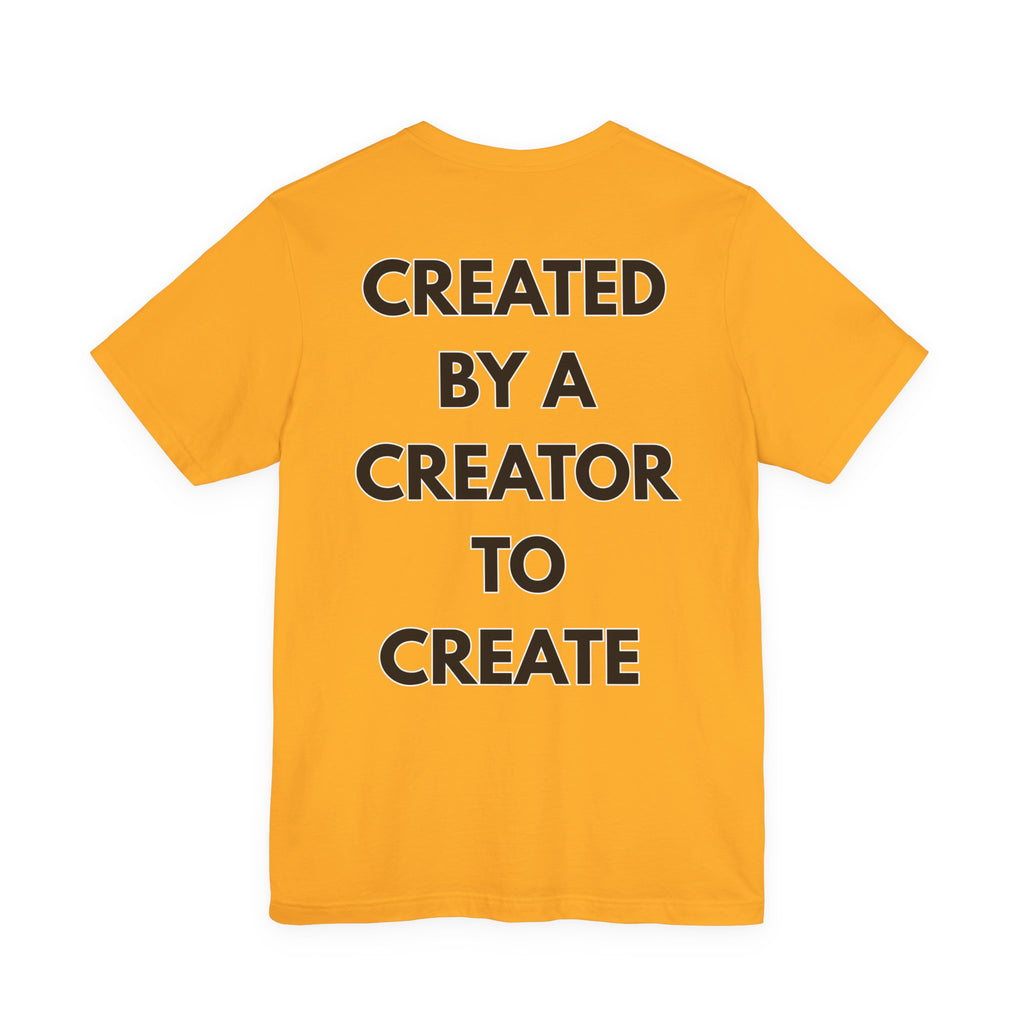 Inspirational, Created by a Creator to Create, Adamic Creations tee