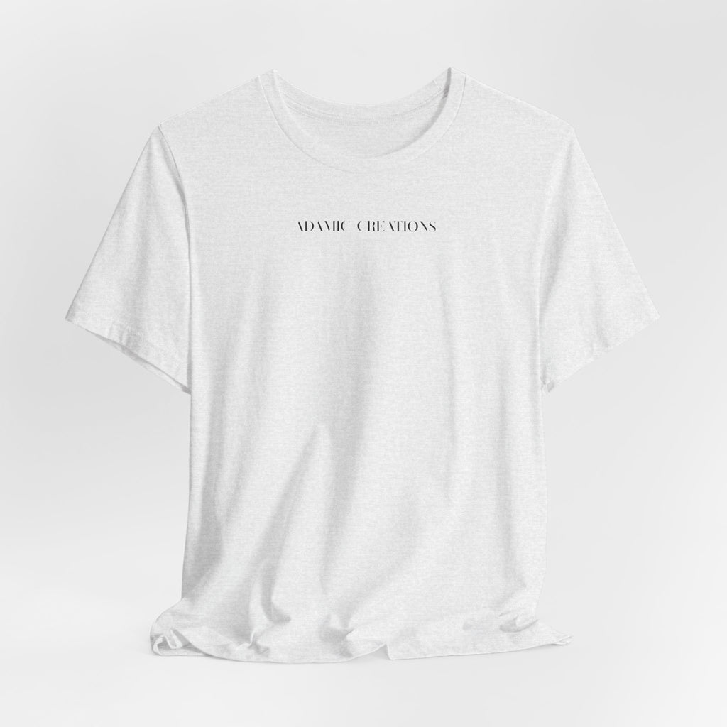 Inspirational, Created by a Creator to Create, Adamic Creations tee