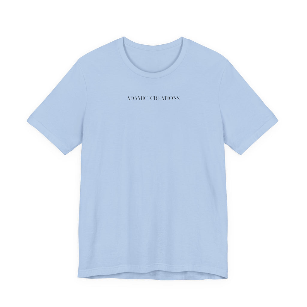 Inspirational, Created by a Creator to Create, Adamic Creations tee