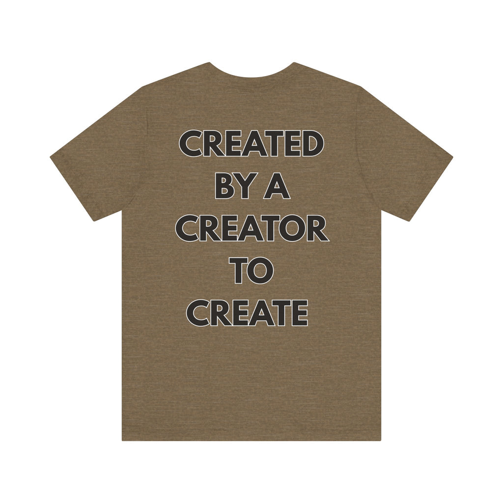 Inspirational, Created by a Creator to Create, Adamic Creations tee