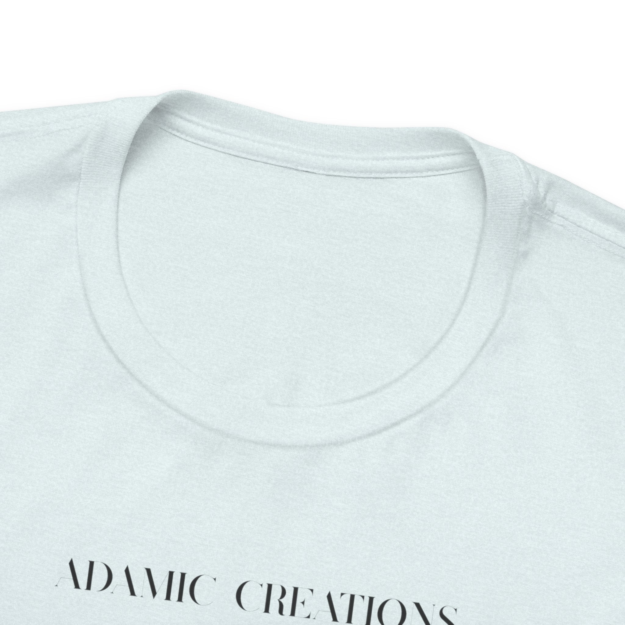 Inspirational, Created by a Creator to Create, Adamic Creations tee