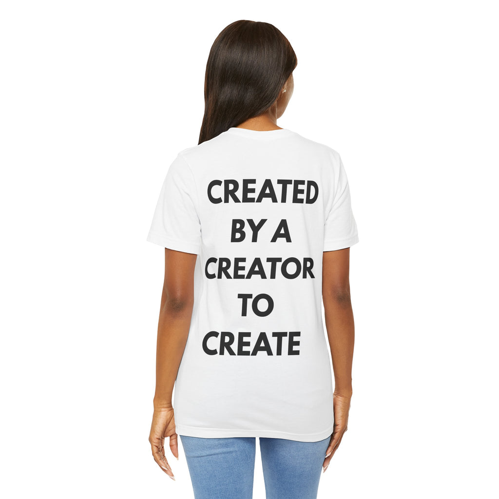 Inspirational, Created by a Creator to Create, Adamic Creations tee