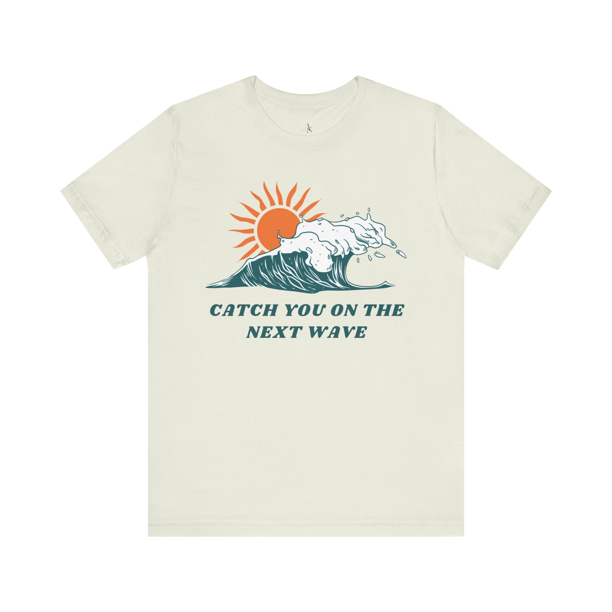 Catch You on the Next Wave Unisex Tee