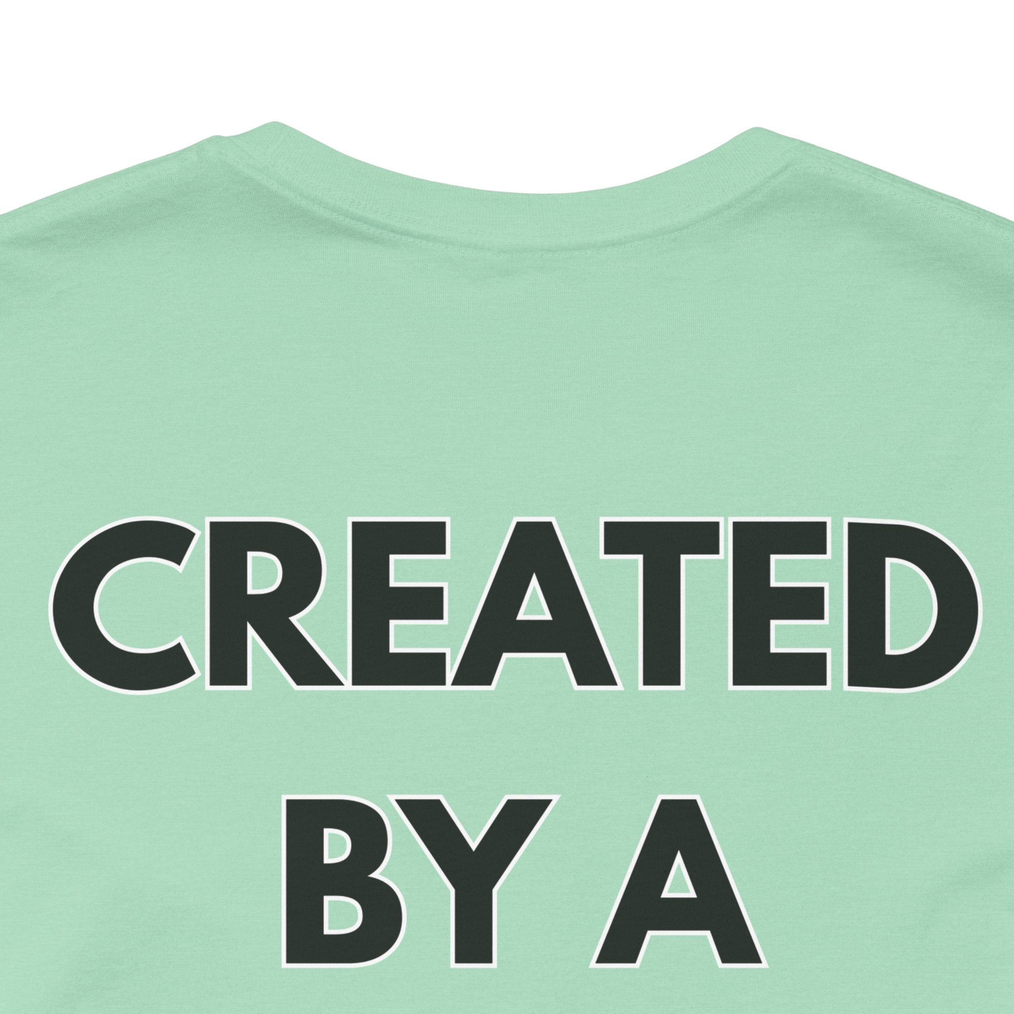 Inspirational, Created by a Creator to Create, Adamic Creations tee