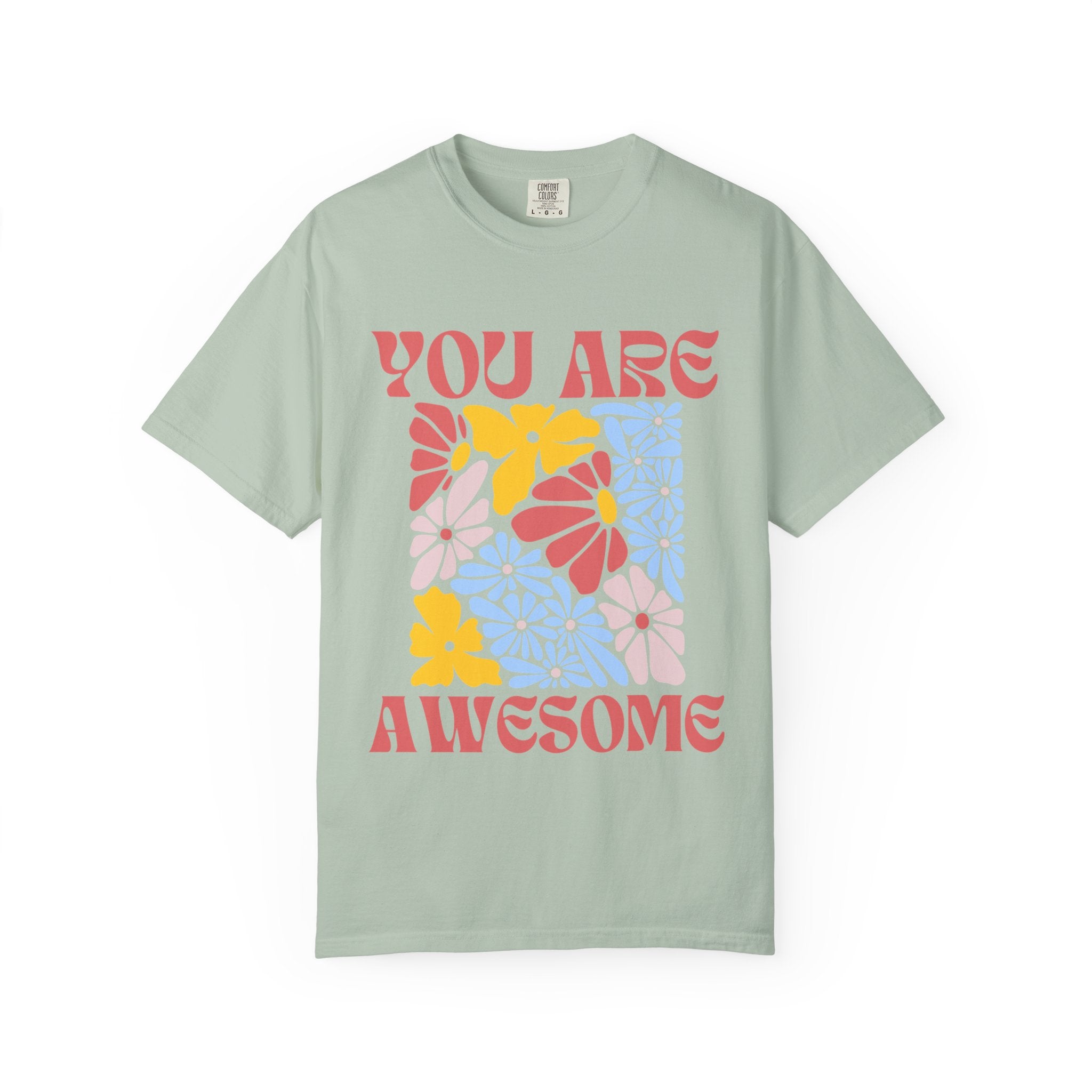 Adamic Creations- You Are Awesome Flower T-Shirt