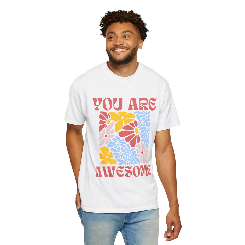 Adamic Creations- You Are Awesome Flower T-Shirt