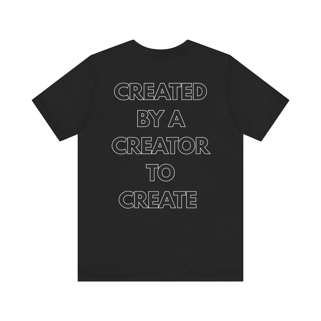 Inspirational, Created by a Creator to Create, Adamic Creations tee