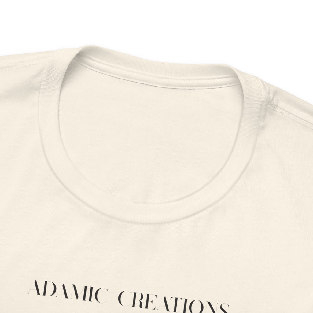 Inspirational, Created by a Creator to Create, Adamic Creations tee