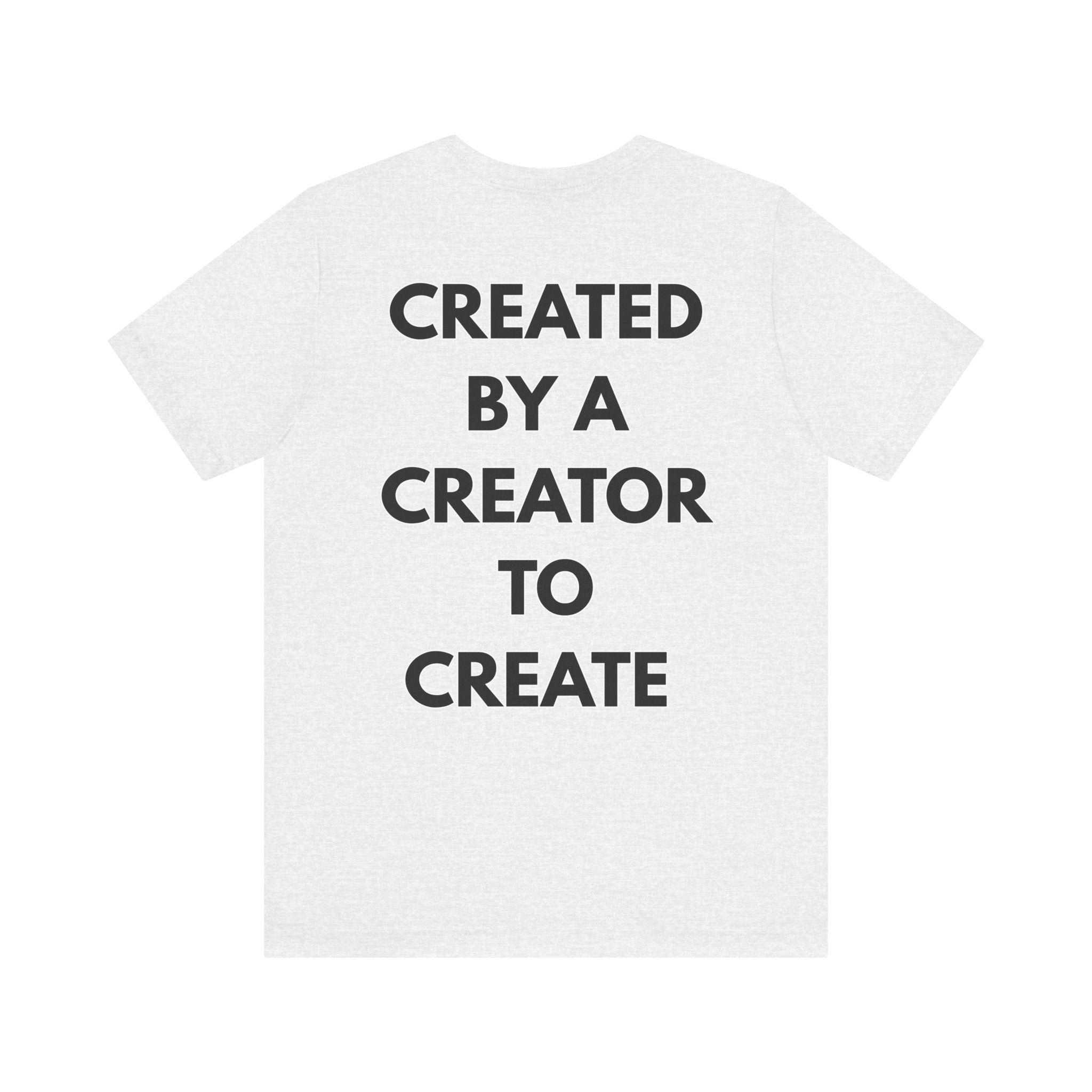 Inspirational, Created by a Creator to Create, Adamic Creations tee