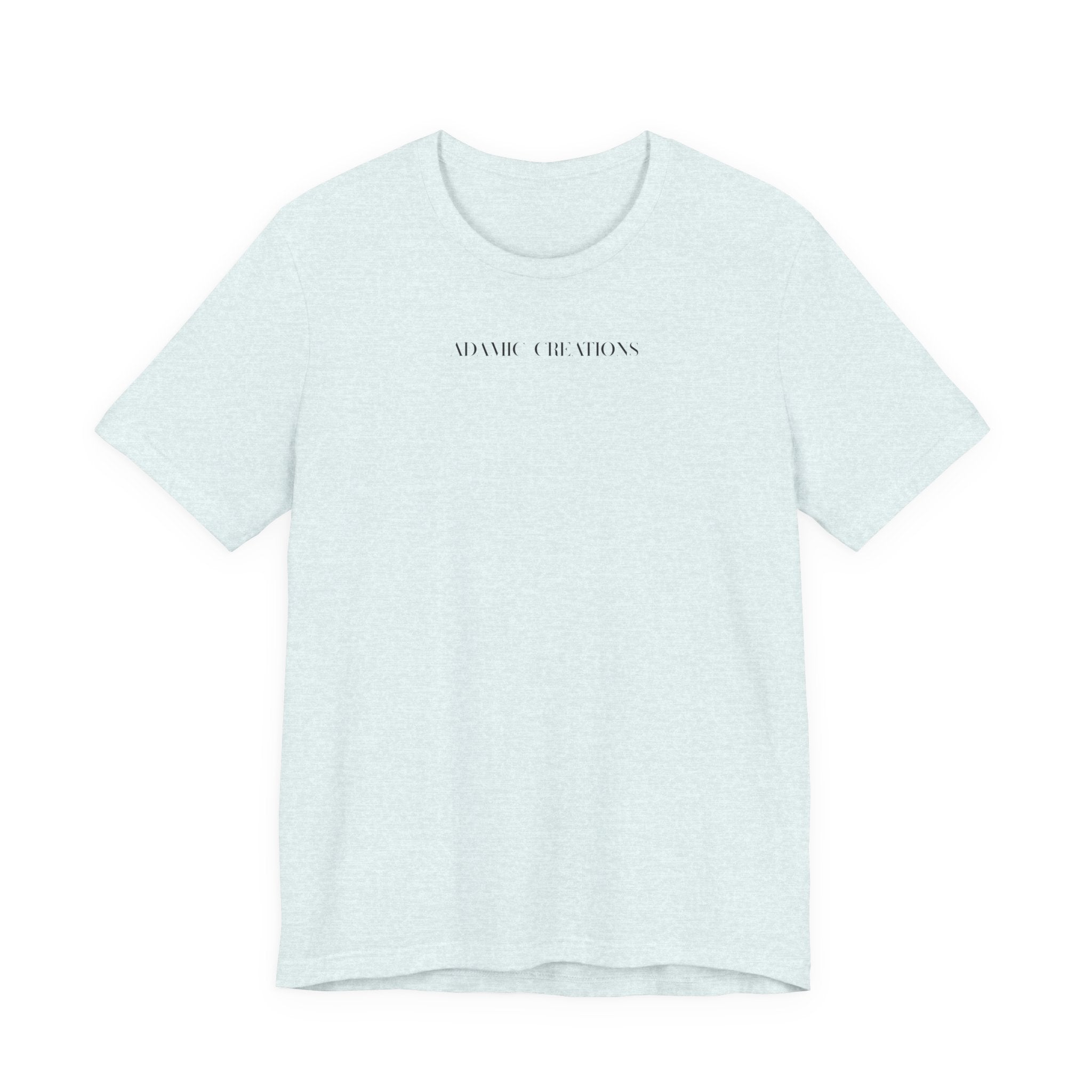 Inspirational, Created by a Creator to Create, Adamic Creations tee