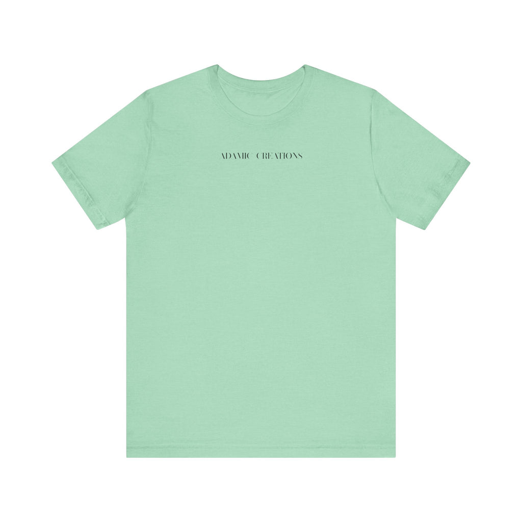 Inspirational, Created by a Creator to Create, Adamic Creations tee
