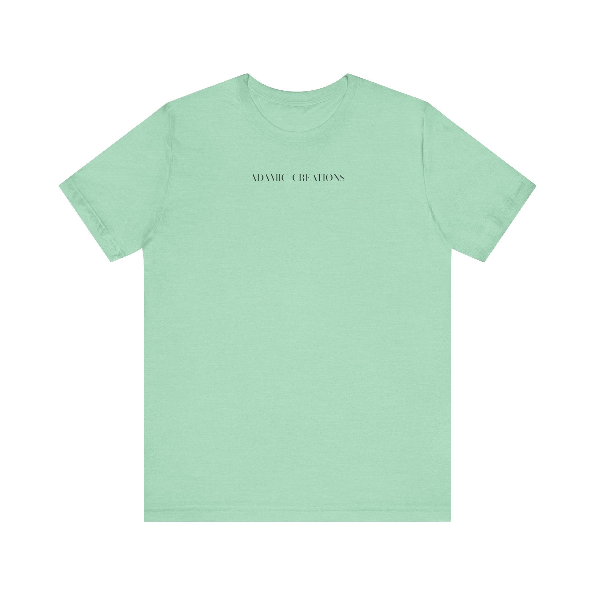 Inspirational, Created by a Creator to Create, Adamic Creations tee