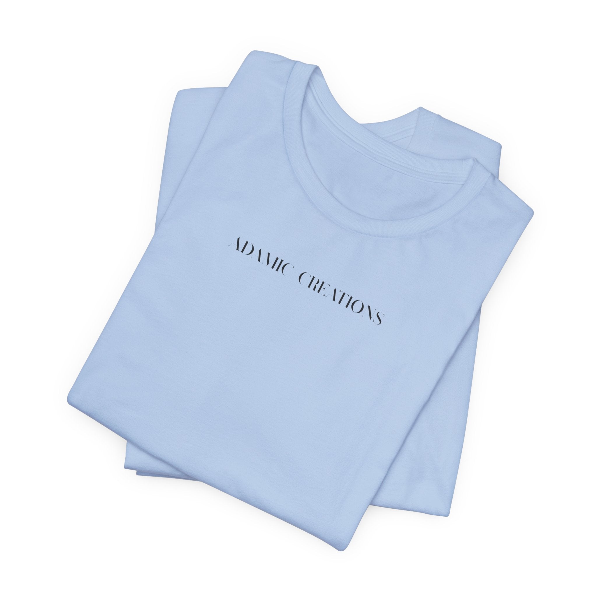 Inspirational, Created by a Creator to Create, Adamic Creations tee