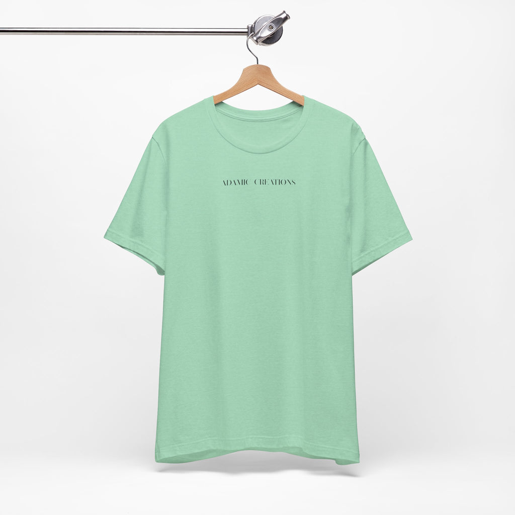 Inspirational, Created by a Creator to Create, Adamic Creations tee