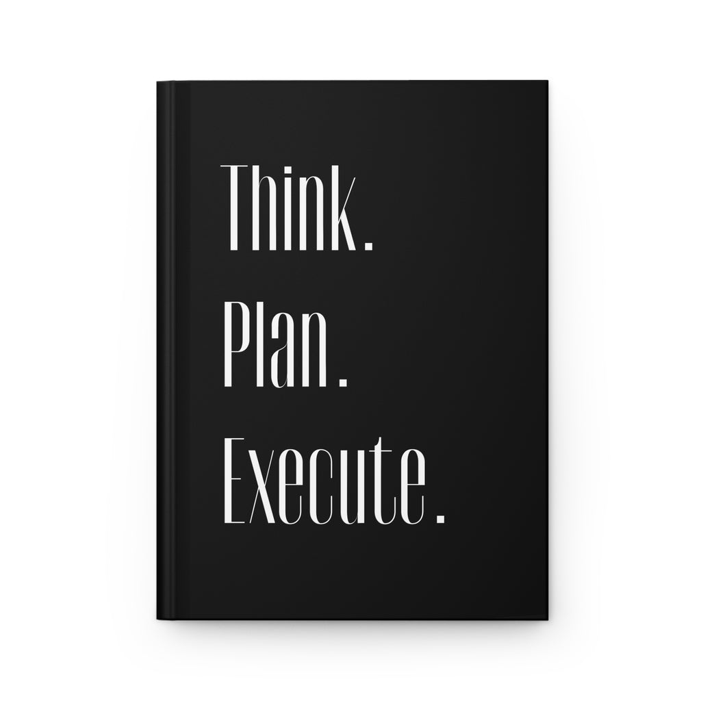Elegant Hardcover Journal - Think, Plan, Execute | Perfect for Entrepreneurs, Students, Goal Setting, Gifts, Motivation