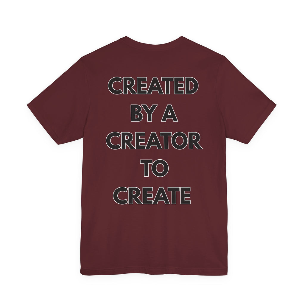 Inspirational, Created by a Creator to Create, Adamic Creations tee
