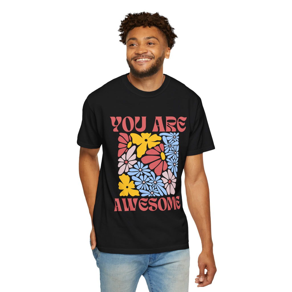 Adamic Creations- You Are Awesome Flower T-Shirt