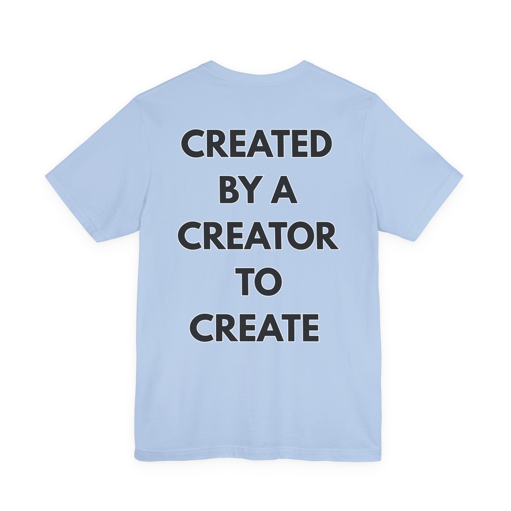 Inspirational, Created by a Creator to Create, Adamic Creations tee