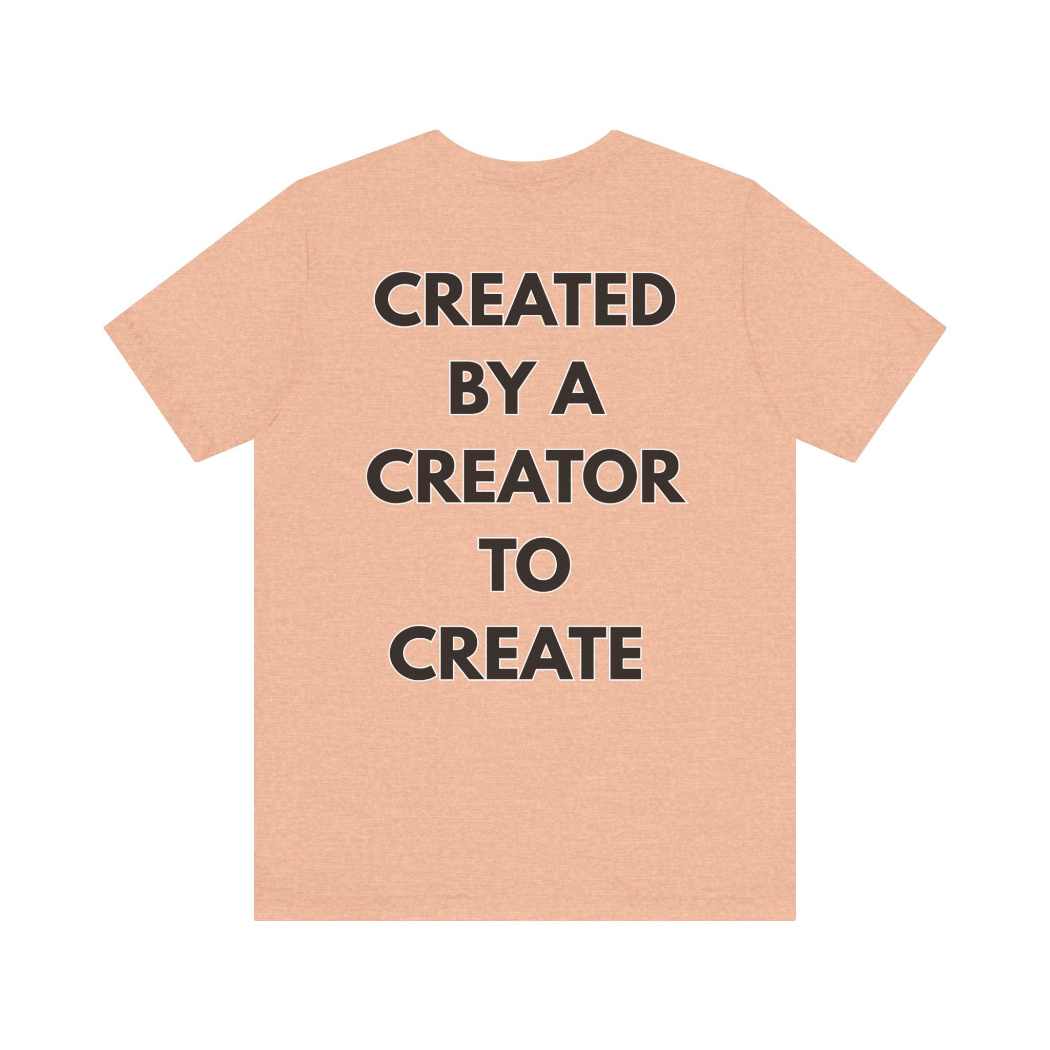 Inspirational, Created by a Creator to Create, Adamic Creations tee