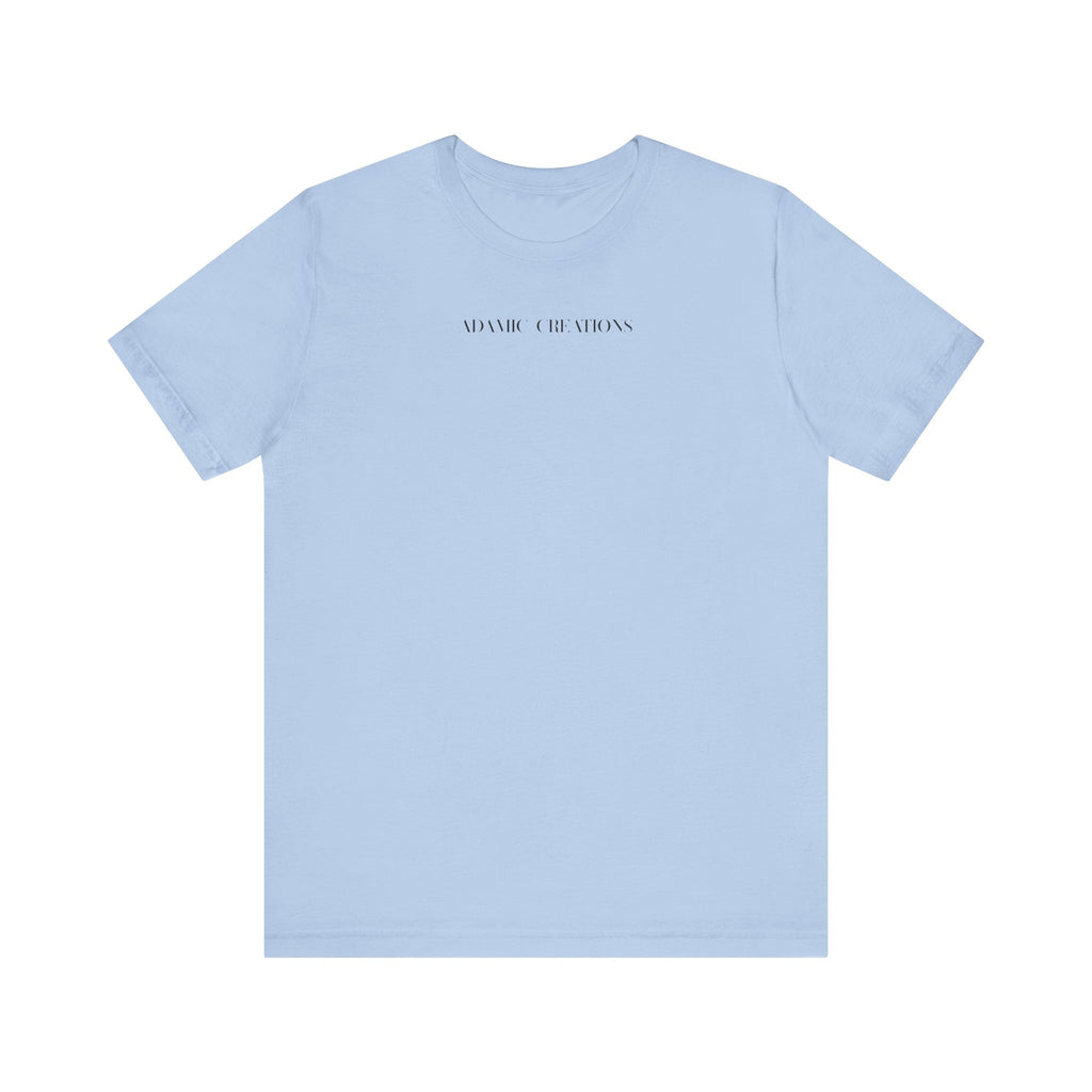 Inspirational, Created by a Creator to Create, Adamic Creations tee
