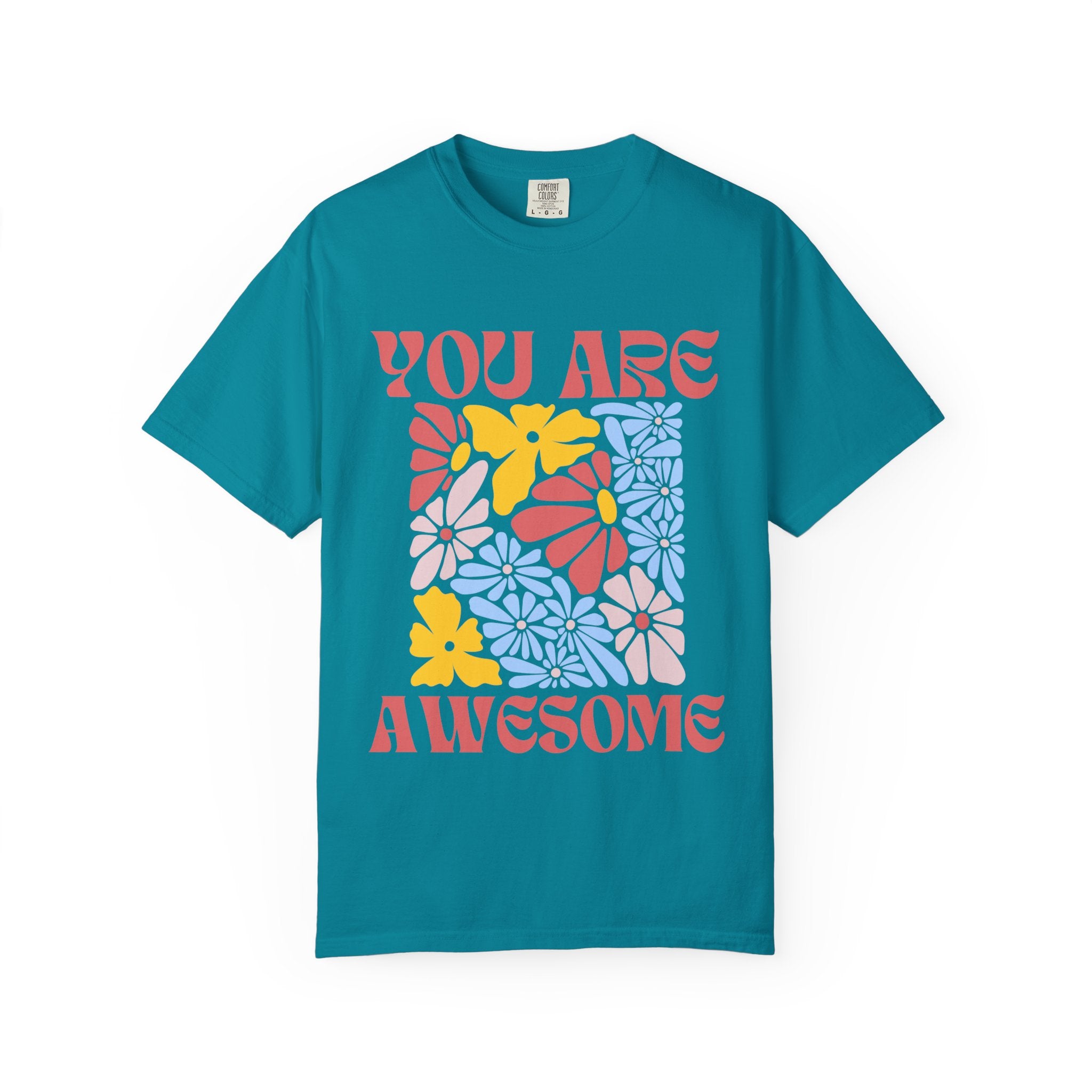 Adamic Creations- You Are Awesome Flower T-Shirt