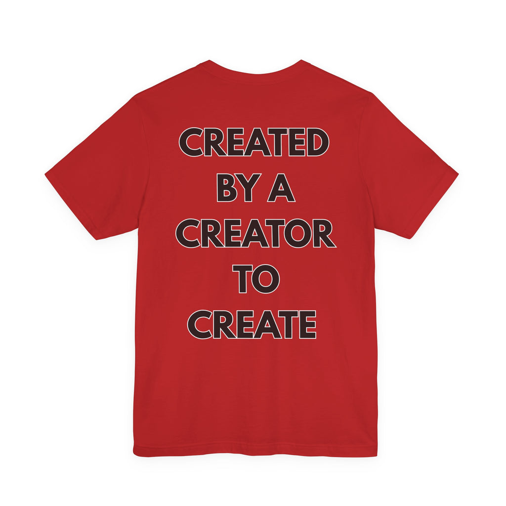 Inspirational, Created by a Creator to Create, Adamic Creations tee
