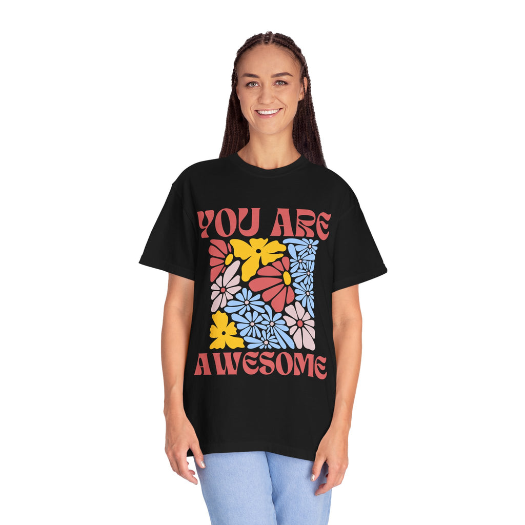Adamic Creations- You Are Awesome Flower T-Shirt
