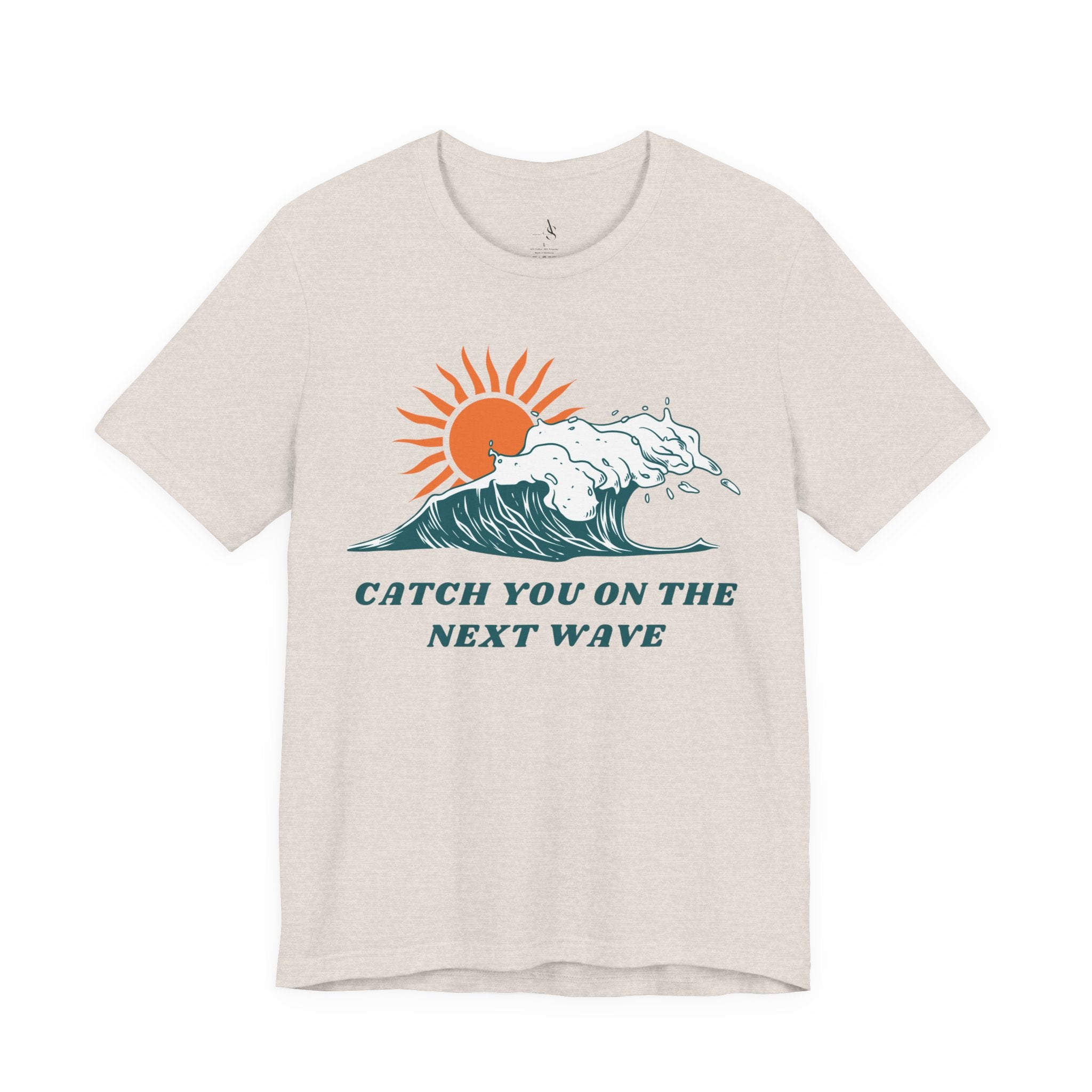 Catch You on the Next Wave Unisex Tee