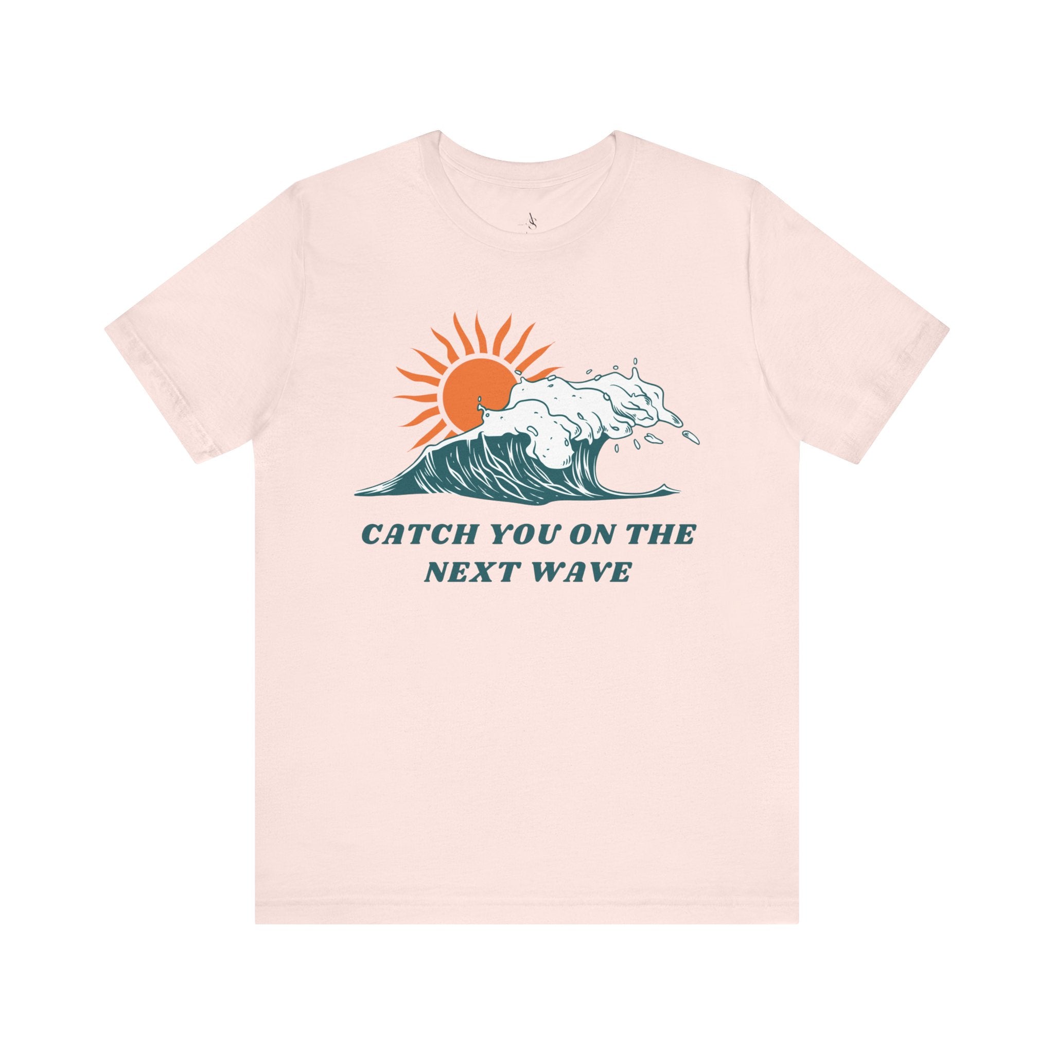 Catch You on the Next Wave Unisex Tee