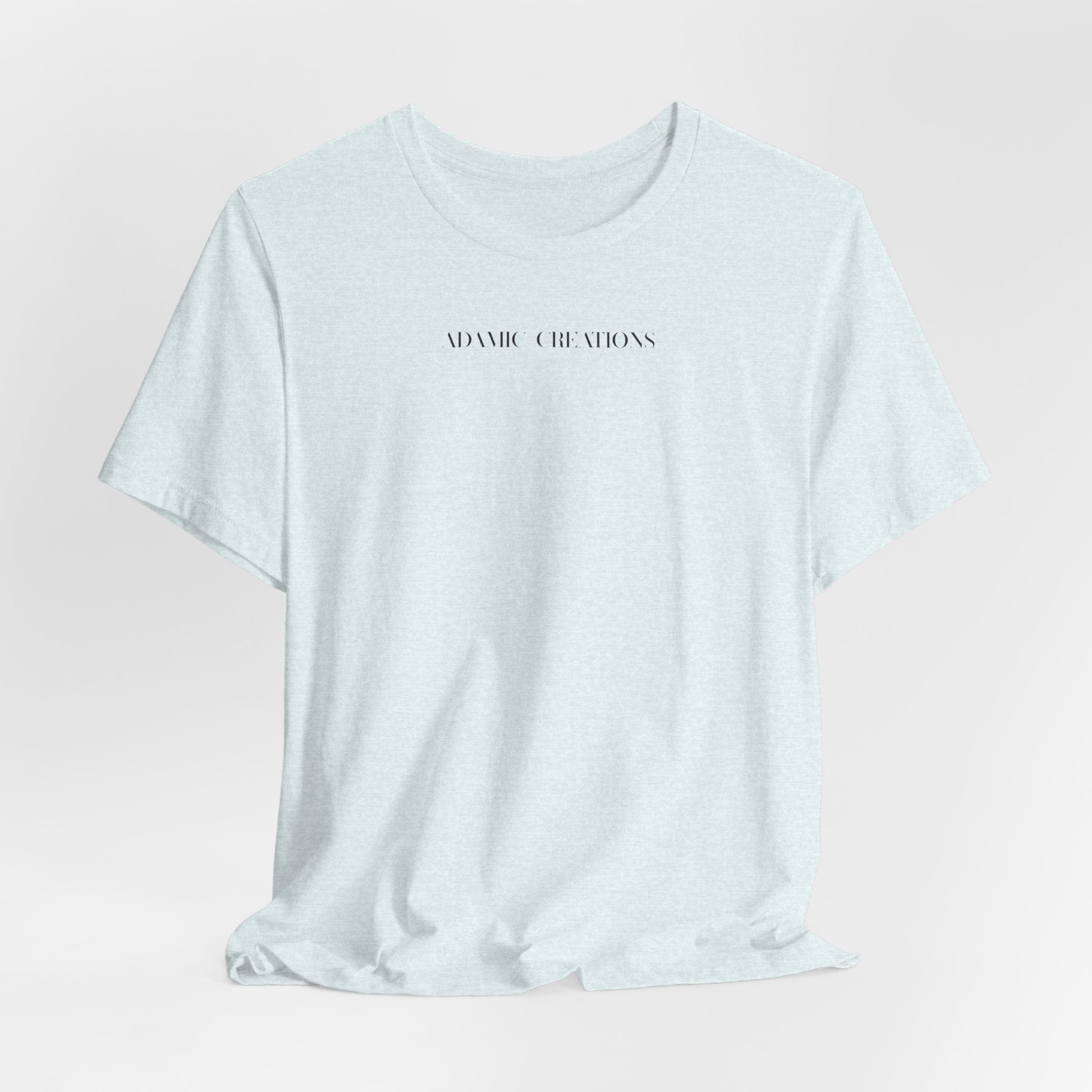 Inspirational, Created by a Creator to Create, Adamic Creations tee