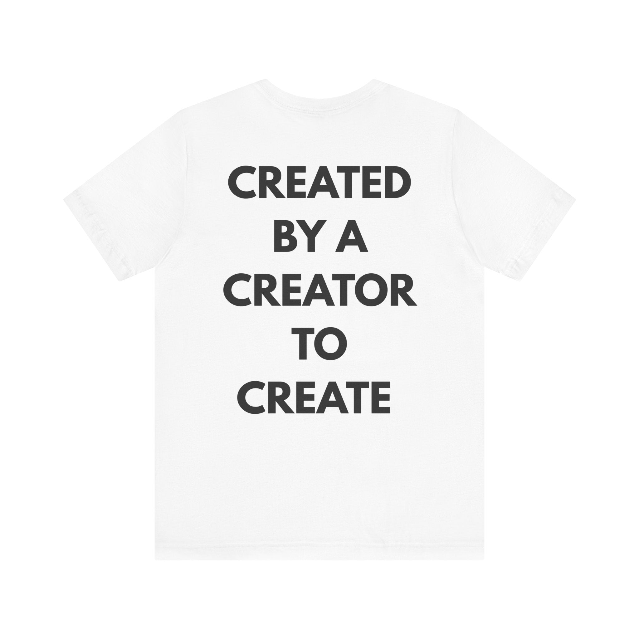 Inspirational, Created by a Creator to Create, Adamic Creations tee