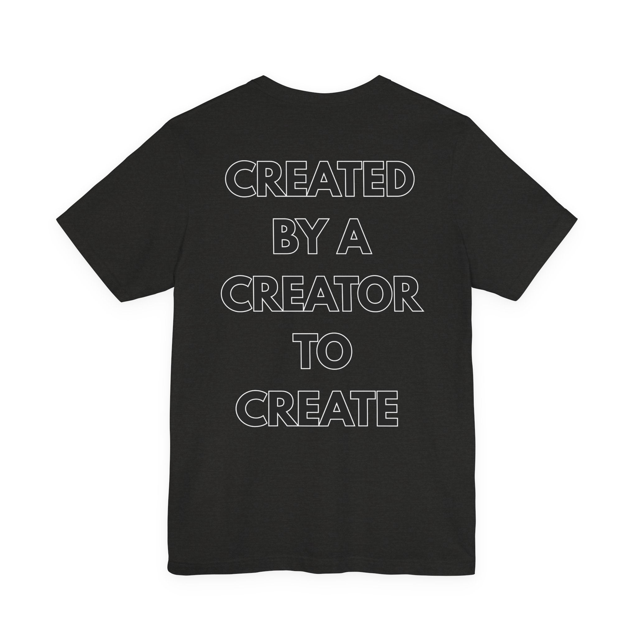 Inspirational, Created by a Creator to Create, Adamic Creations tee