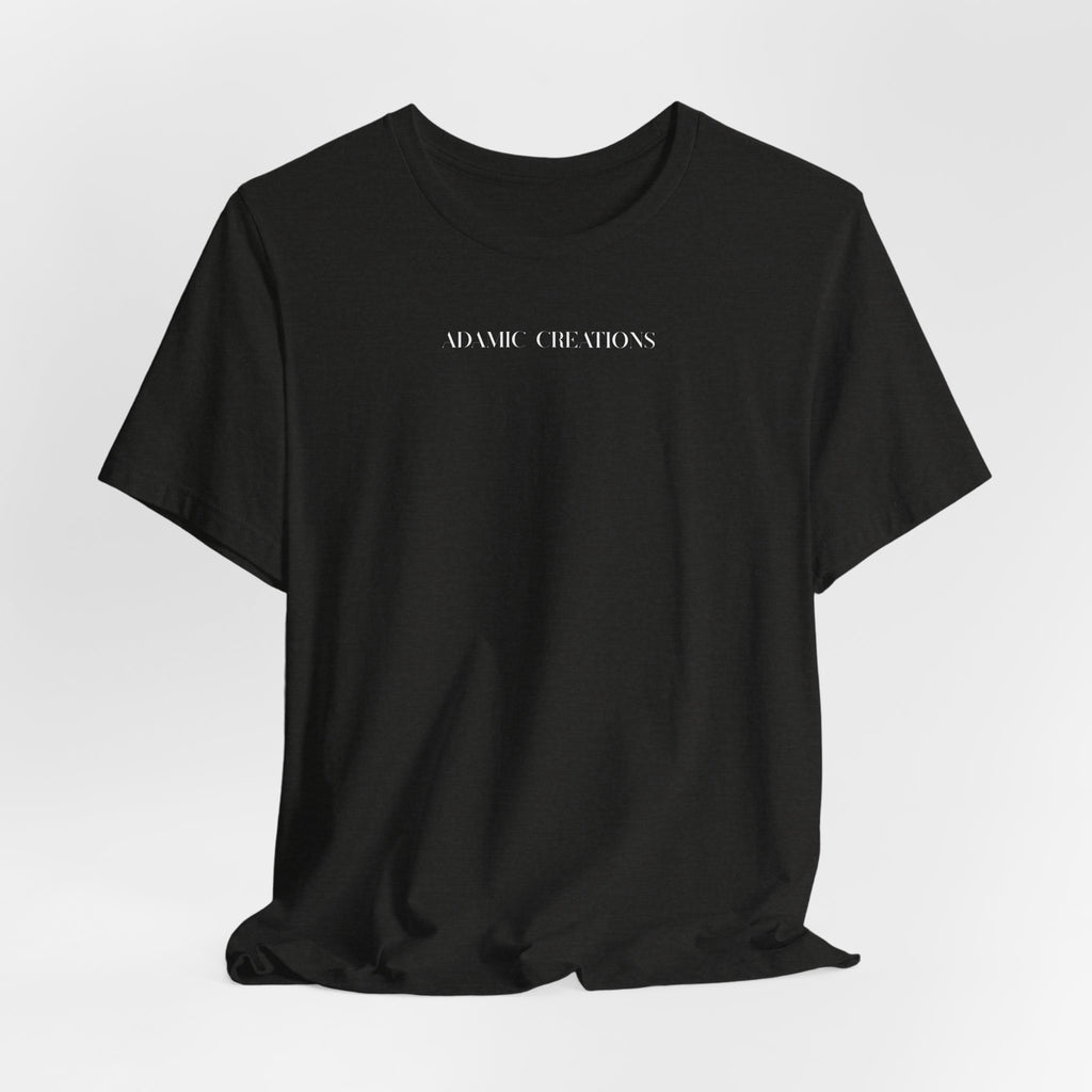 Inspirational, Created by a Creator to Create, Adamic Creations tee