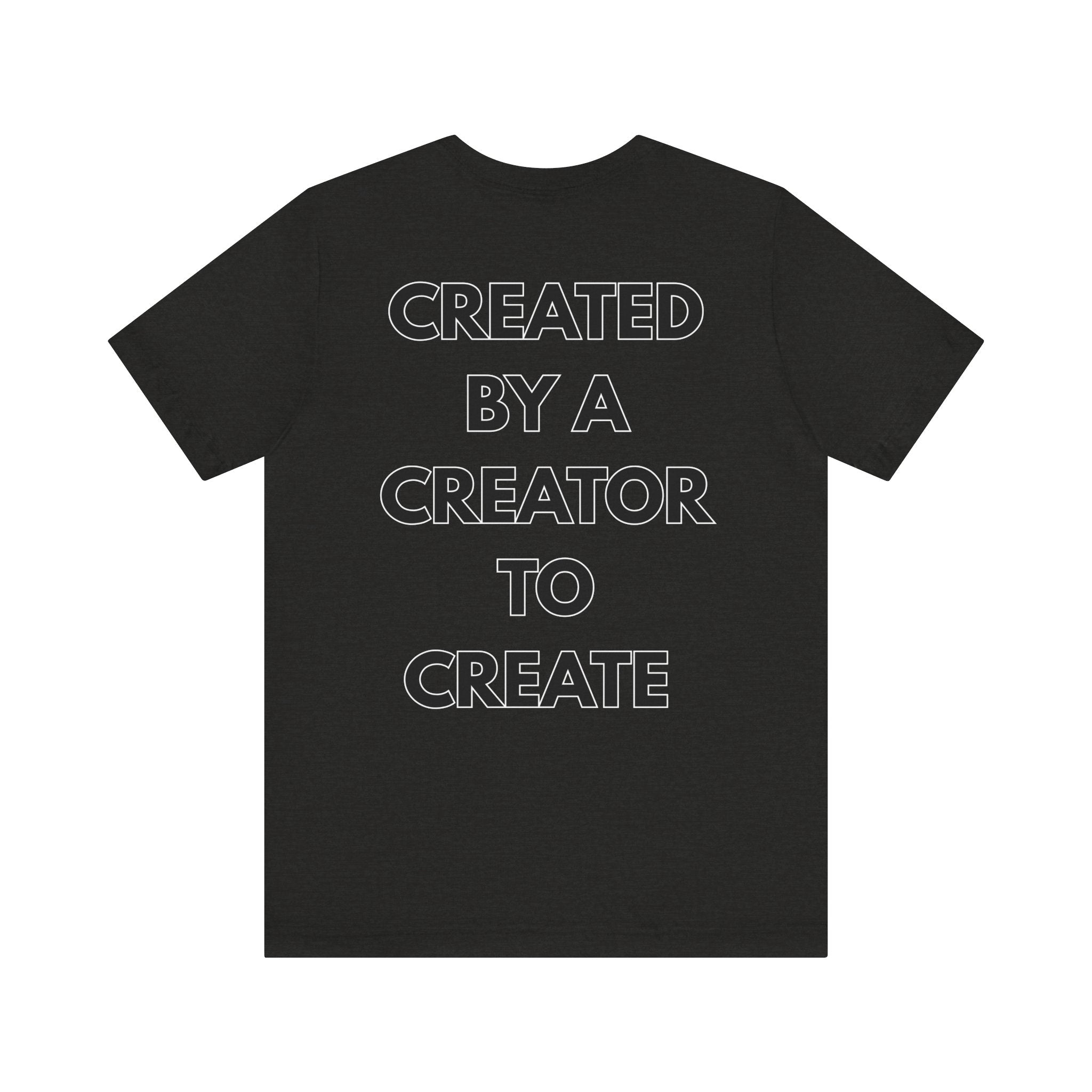 Inspirational, Created by a Creator to Create, Adamic Creations tee