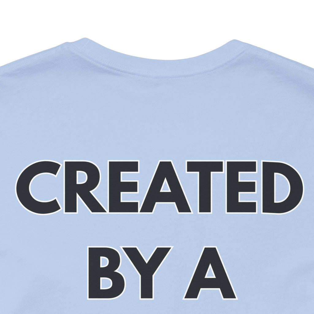 Inspirational, Created by a Creator to Create, Adamic Creations tee