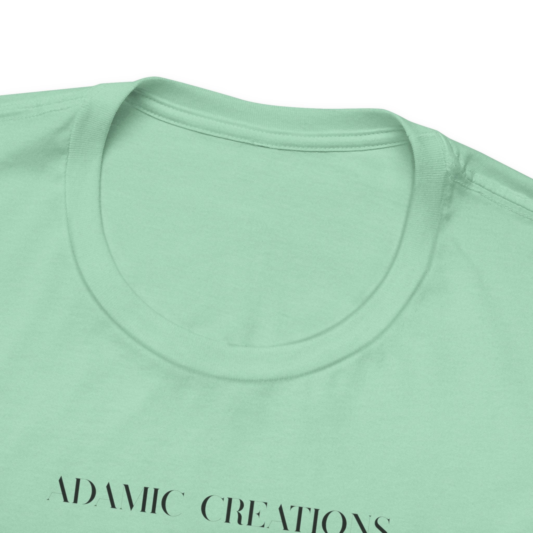 Inspirational, Created by a Creator to Create, Adamic Creations tee