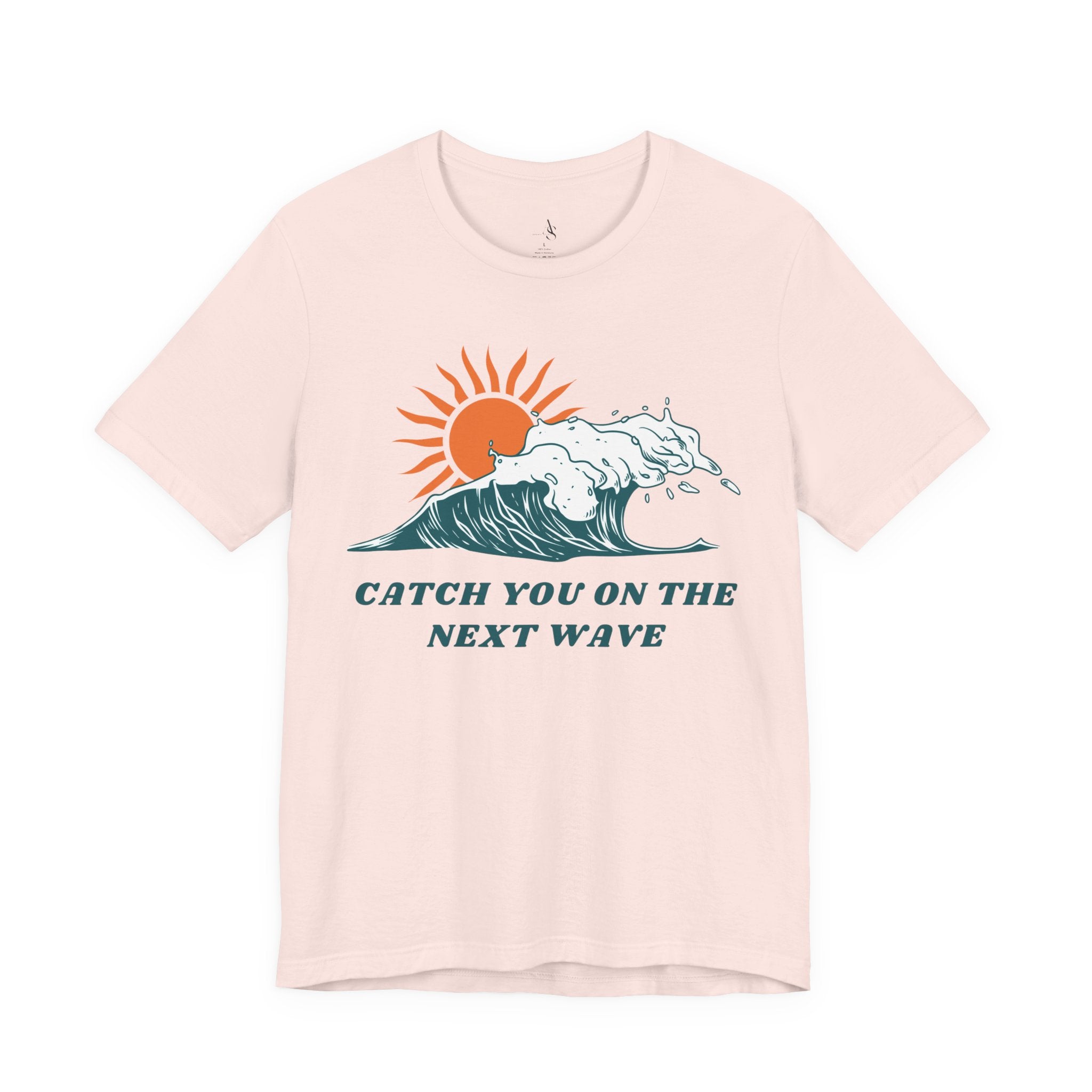 Catch You on the Next Wave Unisex Tee