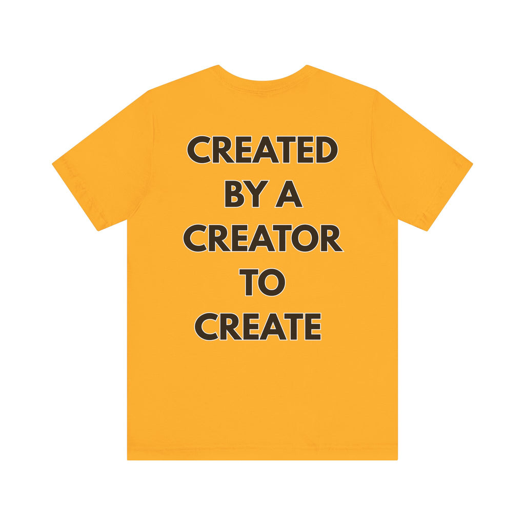 Inspirational, Created by a Creator to Create, Adamic Creations tee